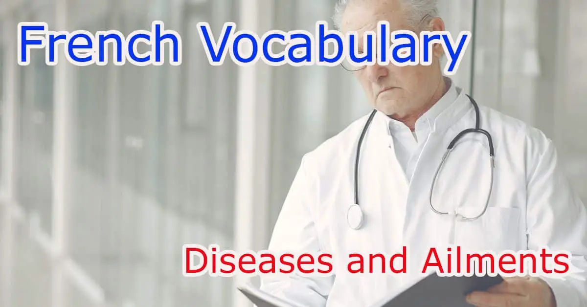 Diseases and Ailments in French Health and healthcare vocabulary